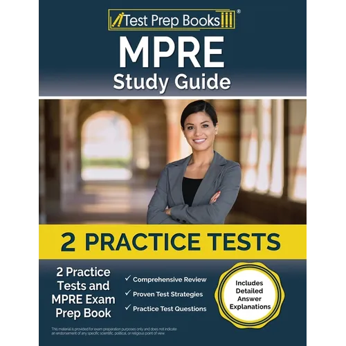 MPRE Study Guide 2025 and 2026: 2 Practice Tests and MPRE Exam Prep Book [Includes Detailed Answer Explanations]