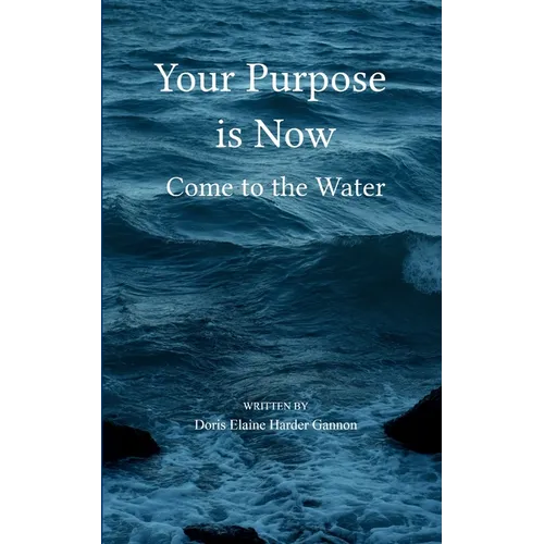Your Purpose is Now - Paperback