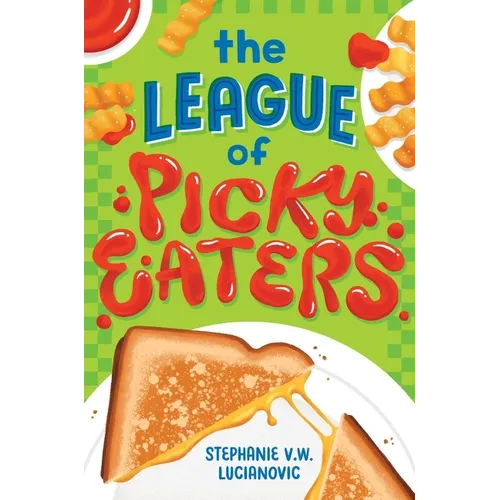 The League of Picky Eaters - Hardcover