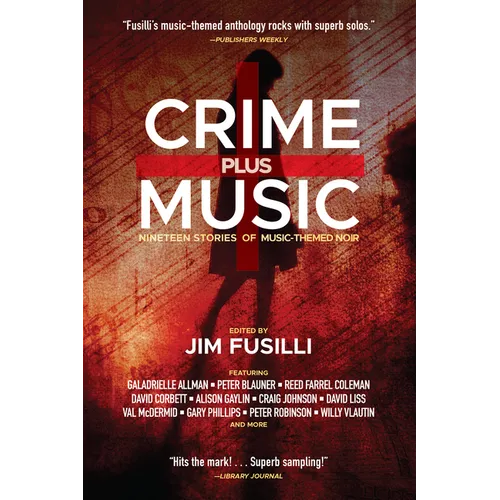 Crime Plus Music: Nineteen Stories of Music-Themed Noir - Paperback