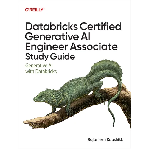 Databricks Certified Generative AI Engineer Associate Study Guide: Generative AI with Databricks - Paperback