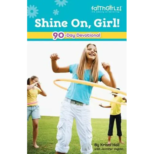 Shine On, Girl!: 90-Day Devotional 4 - Paperback