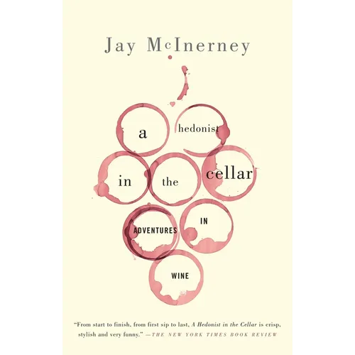 A Hedonist in the Cellar: Adventures in Wine - Paperback