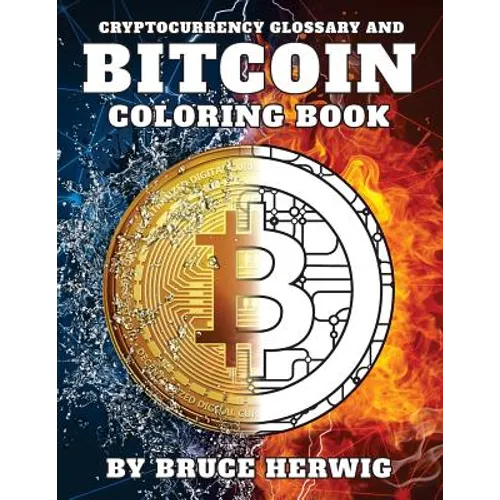 Bitcoin Coloring Book: And Cryptocurrency Glossary - Paperback