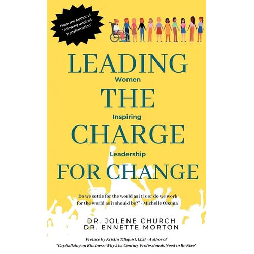Leading the Charge for Change: Women Inspiring Leadership - Paperback