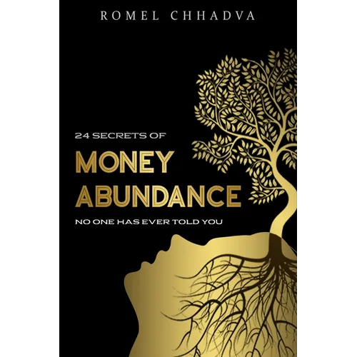 24 Secrets of Money Abundance: No one has ever told you - Paperback