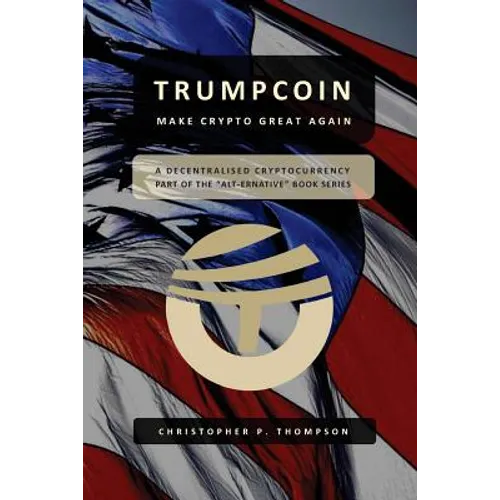 TrumpCoin - Make Crypto Great Again - Paperback