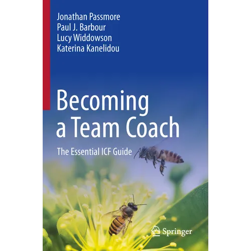 Becoming a Team Coach: The Essential Icf Guide - Paperback