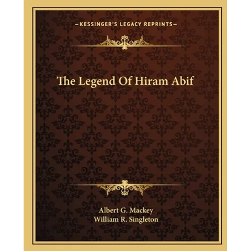 The Legend Of Hiram Abif - Paperback