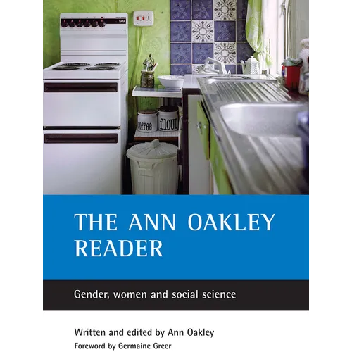 The Ann Oakley Reader: Gender, Women and Social Science - Paperback