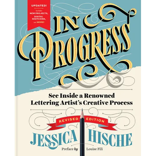 In Progress (Revised Edition): See Inside a Renowned Lettering Artist's Creative Process - Hardcover