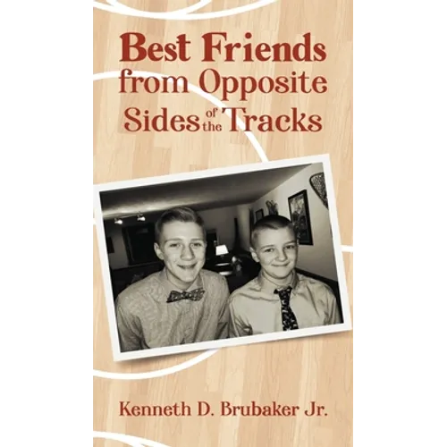 Best Friends from Opposite Sides of the Tracks - Hardcover