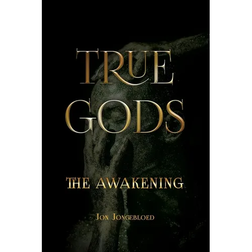 True Gods: The Awakening - Paperback