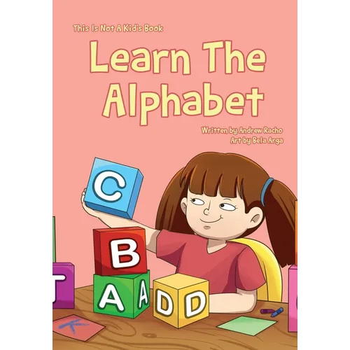 This Is Not A Kid's Book: Learn The Alphabet - Paperback