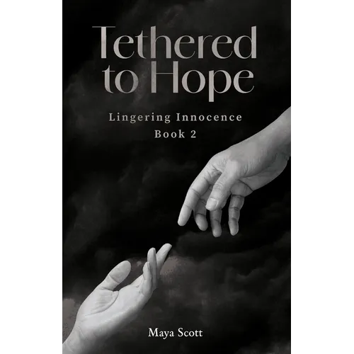 Tethered to Hope: Lingering Innocence Book 2 - Paperback