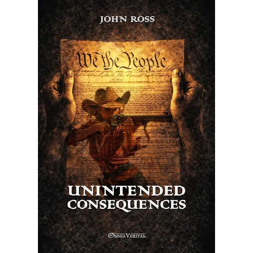 Unintended Consequences: New edition - Paperback