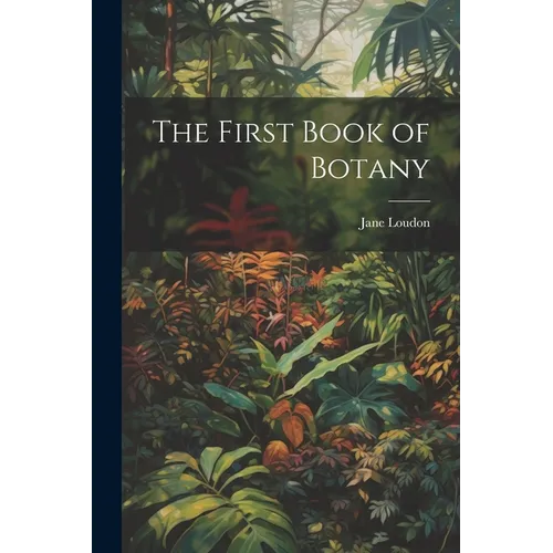 The First Book of Botany - Paperback