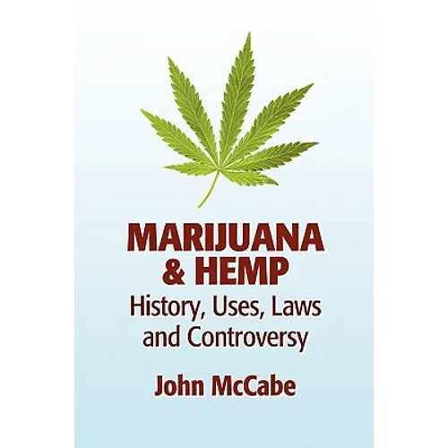 Marijuana & Hemp: History, Uses, Laws, and Controversy - Paperback