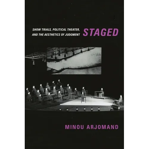 Staged: Show Trials, Political Theater, and the Aesthetics of Judgment - Paperback