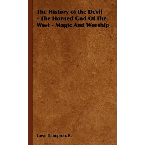 The History of the Devil - The Horned God of the West - Magic and Worship - Paperback