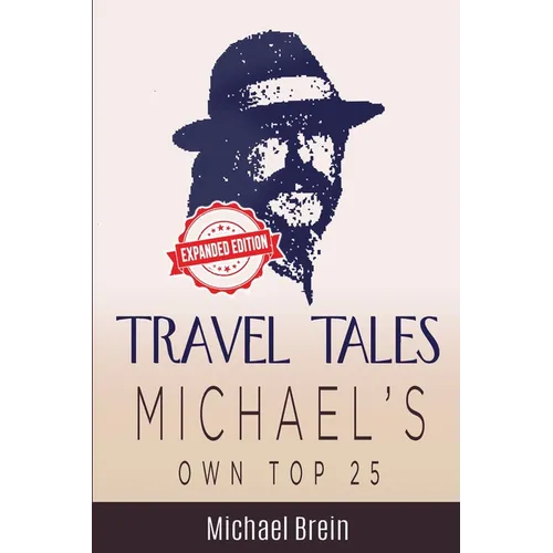 Travel Tales: Michael's Own Top 25 - Paperback