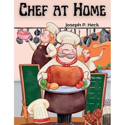 Chef at Home: Complete Healthy Cookbook - Paperback