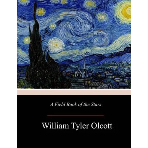 A Field Book of the Stars - Paperback
