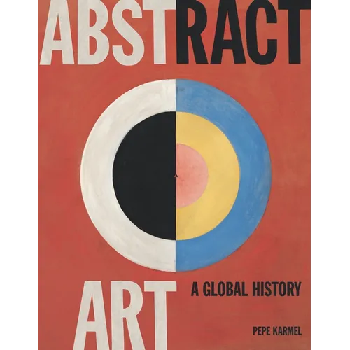 Abstract Art: A Global History - Paperback