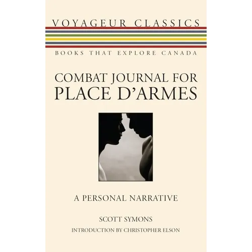 Combat Journal for Place d'Armes: A Personal Narrative - Paperback