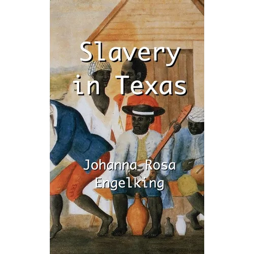 Slavery in Texas - Hardcover