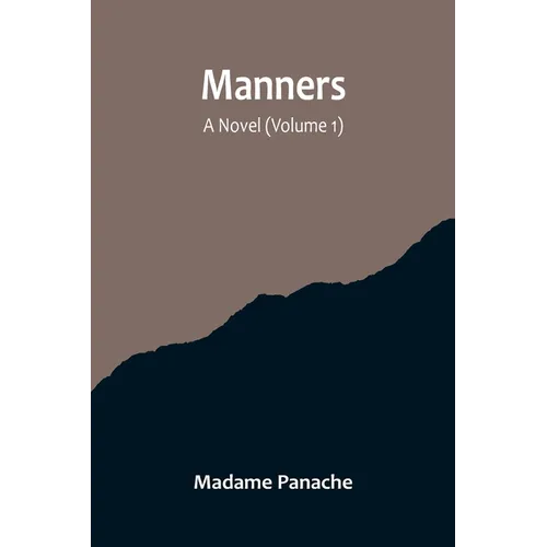 Manners: A Novel (Volume 1) - Paperback