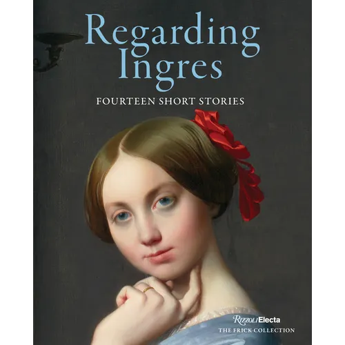 Regarding Ingres: Fourteen Short Stories - Hardcover