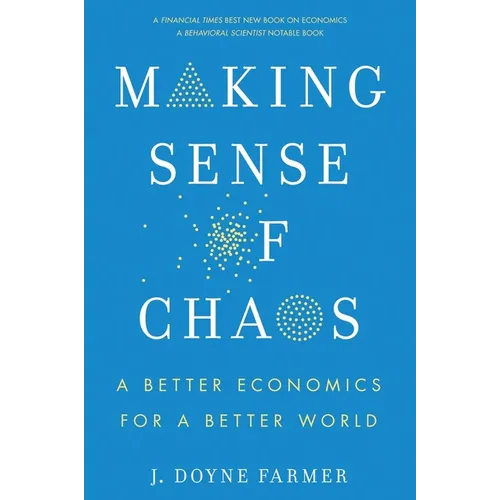 Making Sense of Chaos: A Better Economics for a Better World - Paperback