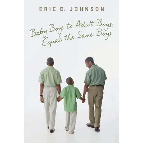 Baby Boys to Adult Boys - Paperback
