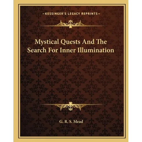 Mystical Quests And The Search For Inner Illumination - Paperback