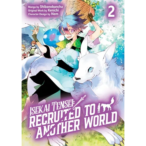 Isekai Tensei: Recruited to Another World: Volume 2 (Manga)