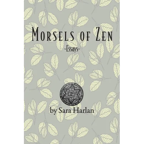 Morsels of Zen: Essays