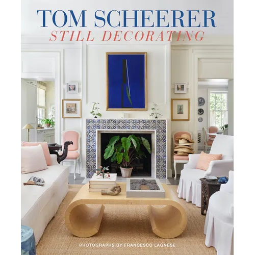 Tom Scheerer: Still Decorating