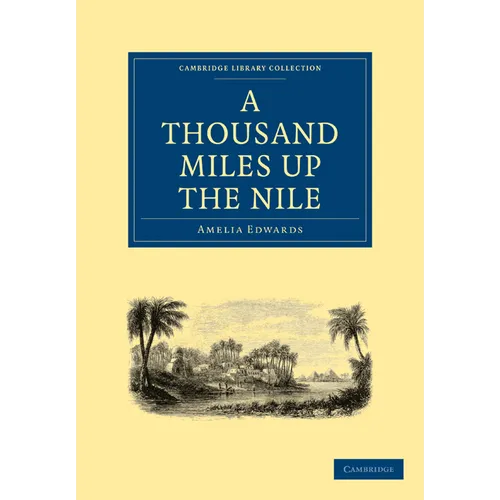 A Thousand Miles Up the Nile - Paperback