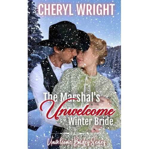 The Marshal's Unwelcome Winter Bride - Paperback