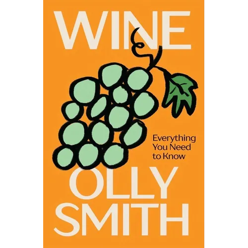 Wine: Everything You Need to Know - Hardcover