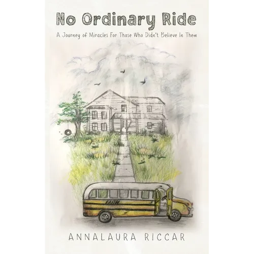 No Ordinary Ride: A Journey of Miracles For Those Who Didn't Believe In Them - Paperback