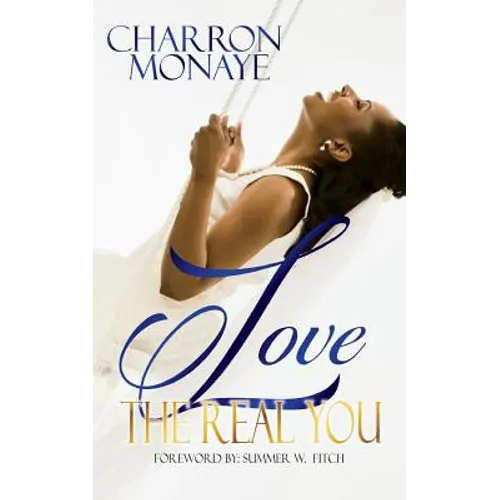 Love The Real You: Uncovering your 