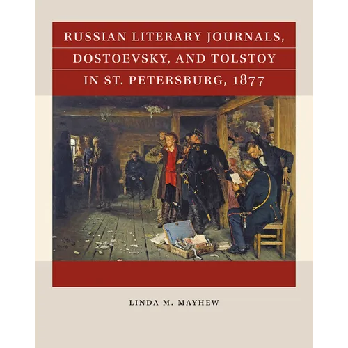 Russian Literary Journals, Dostoevsky, and Tolstoy in St. Petersburg, 1877 - Paperback