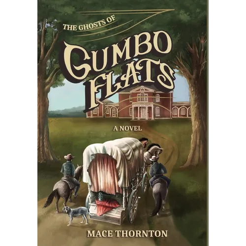 The Ghosts of Gumbo Flats - Hardcover