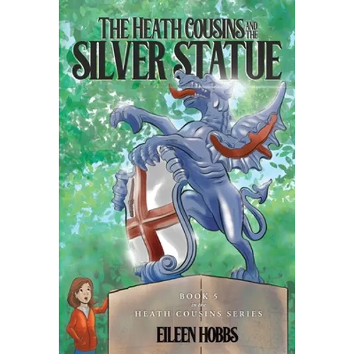 The Heath Cousins and the Silver Statue: Book 5 in the Heath Cousins Series - Paperback