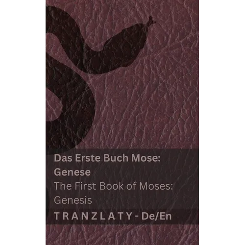 Die Bibel (Genesis) / The Bible (Genesis): Tranzlaty Deutsch English - Paperback