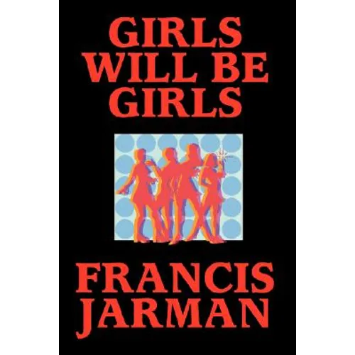 Girls Will Be Girls - Paperback