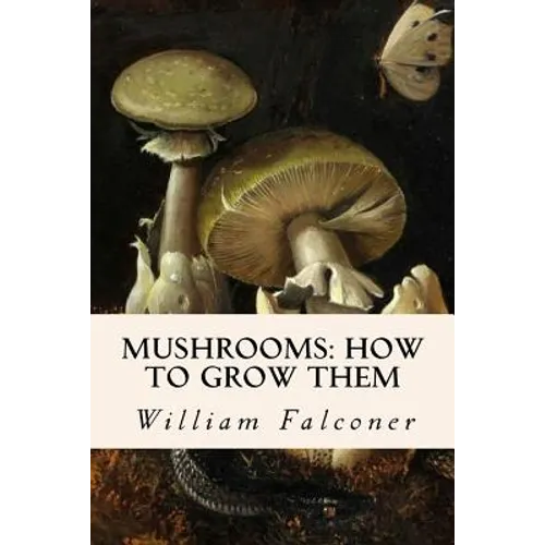 Mushrooms: how to grow them - Paperback