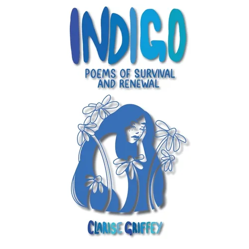 Indigo: Poems of Survival and Renewal - Paperback